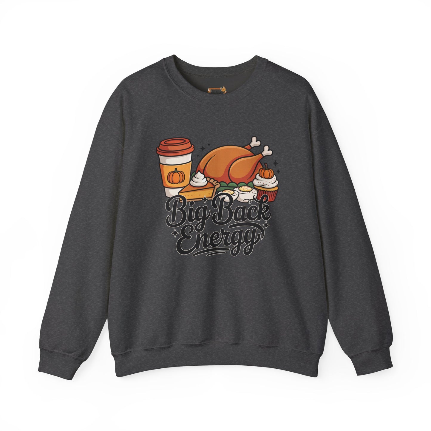 Big Back Energy Sweatshirt | Funny Thanksgiving Crewneck | Cozy Fall Outfit | Mom Humor Gift | Holiday Feast Sweatshirt