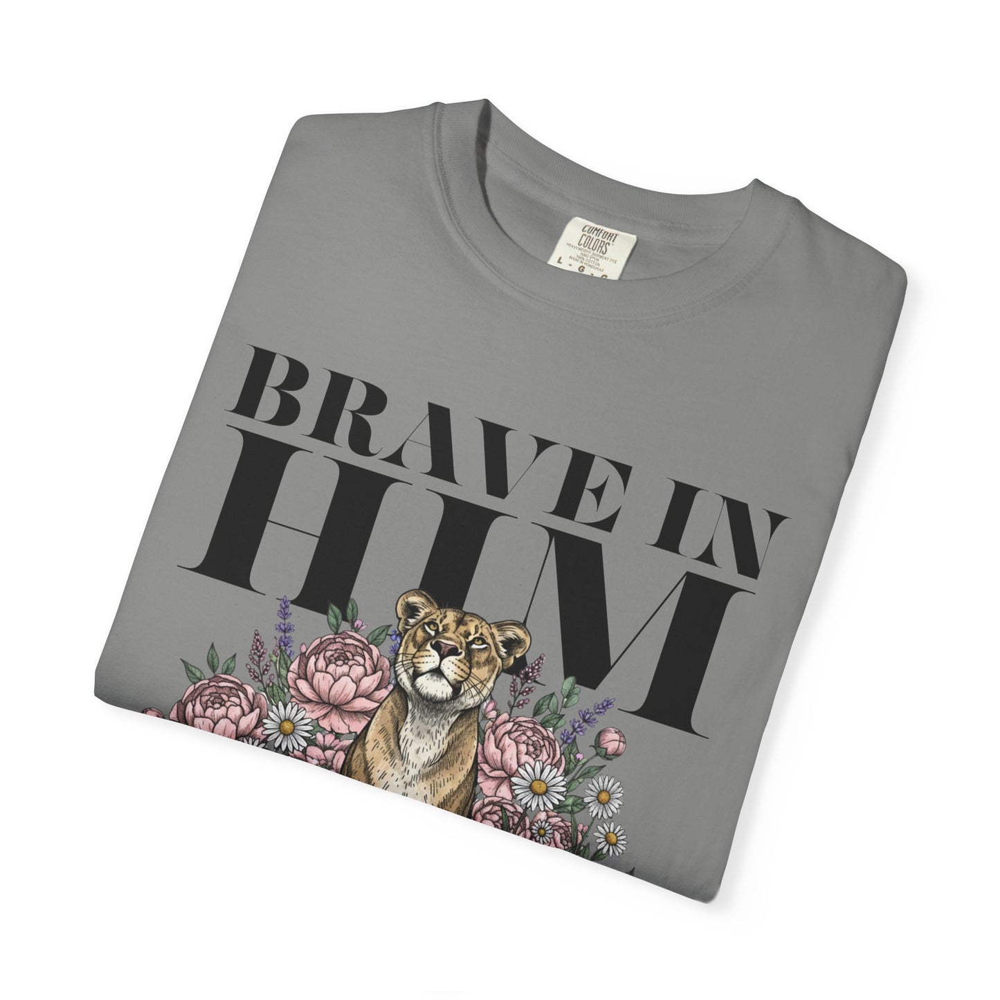 Brave In Him T-shirt — Inspirational Faith Graphic Tee