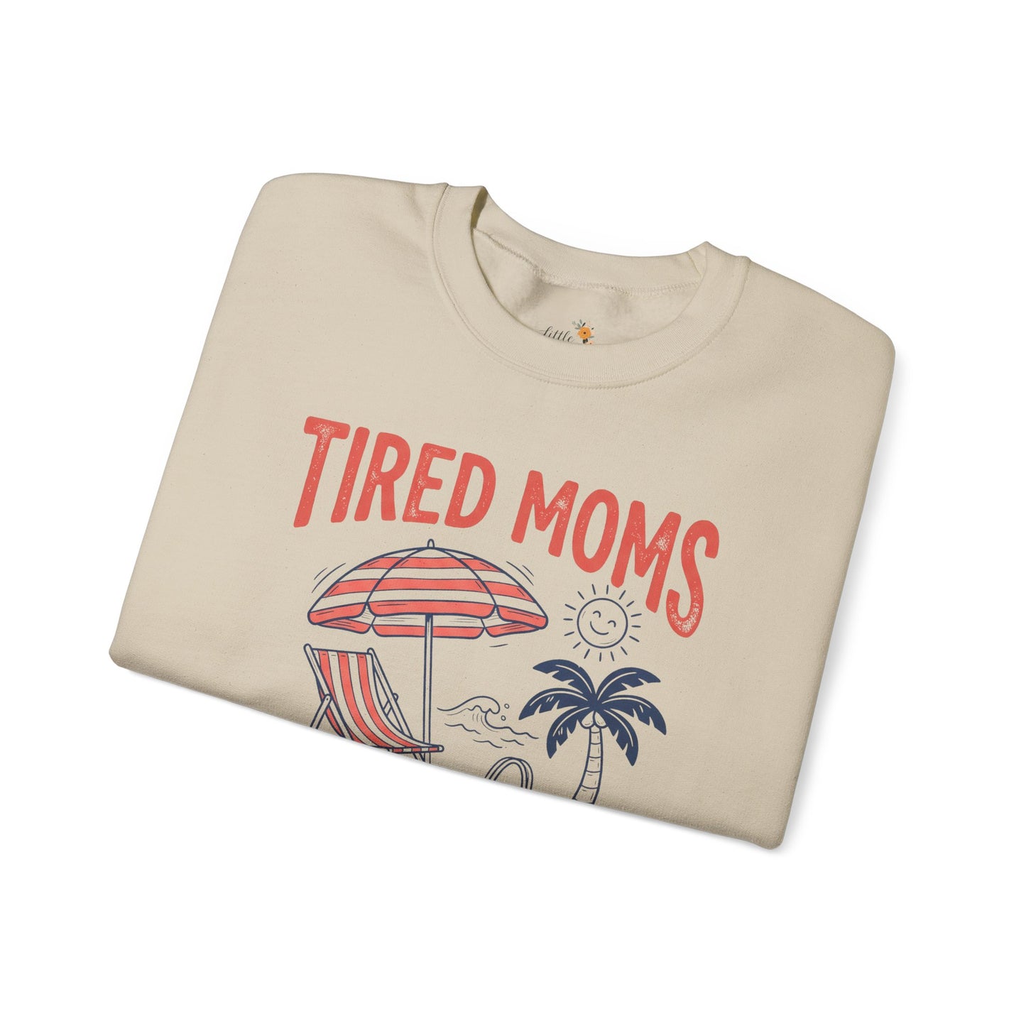 Tired Moms Summer Club Sweatshirt • Beach Mom Crewneck • Summer Mama Graphic Sweatshirt • Coastal Vacation Pullover