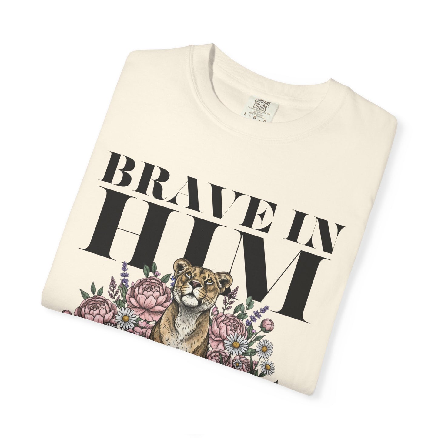 Brave In Him T-shirt — Inspirational Faith Graphic Tee
