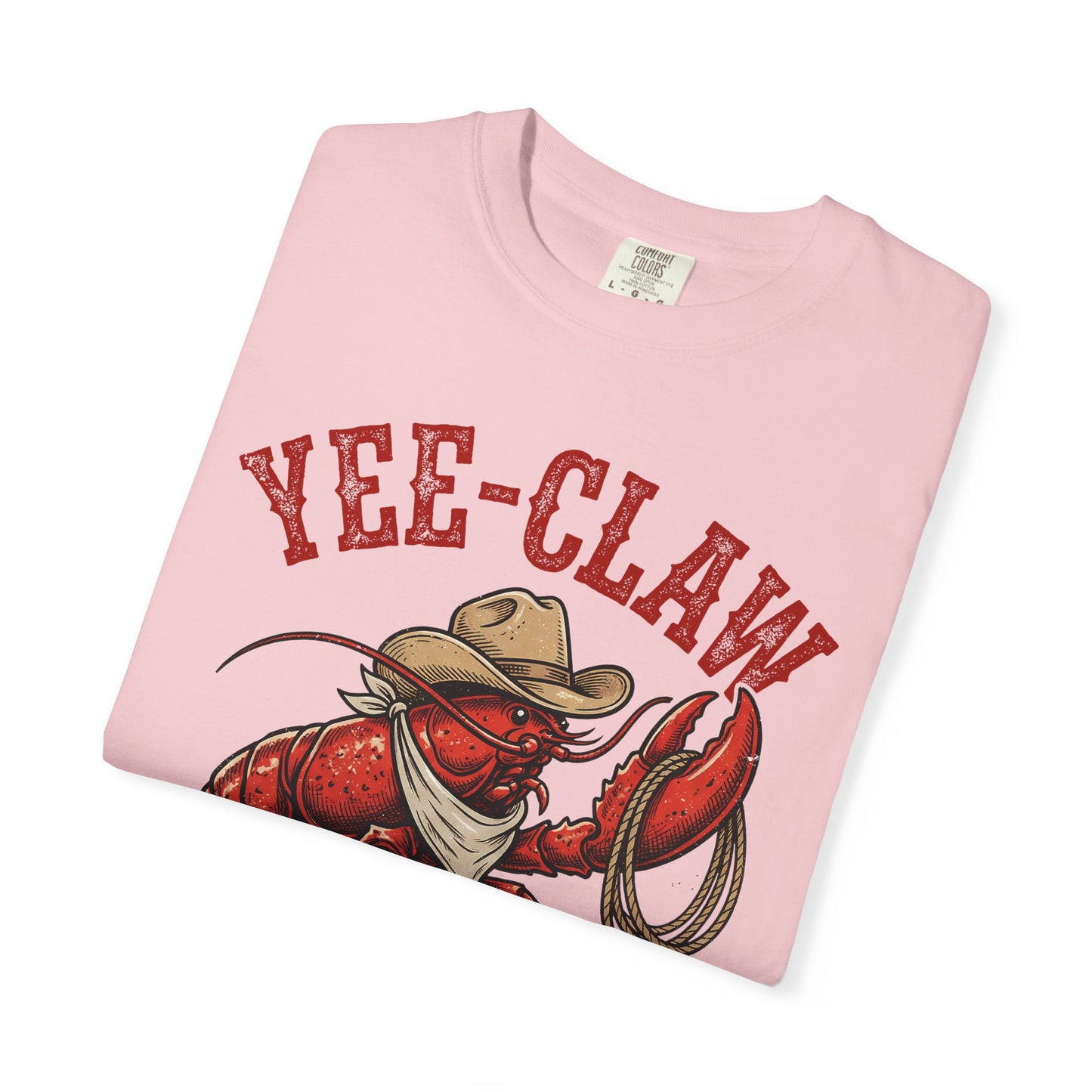 Yee Claw Lobster T-Shirt • Funny Western Cowboy Tee • Country Humor Graphic Shirt