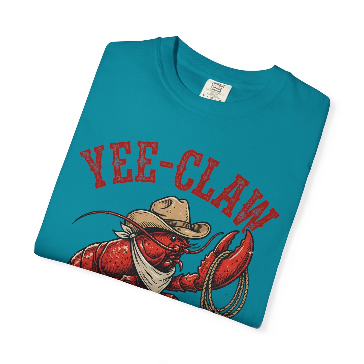Yee Claw Lobster T-Shirt • Funny Western Cowboy Tee • Country Humor Graphic Shirt