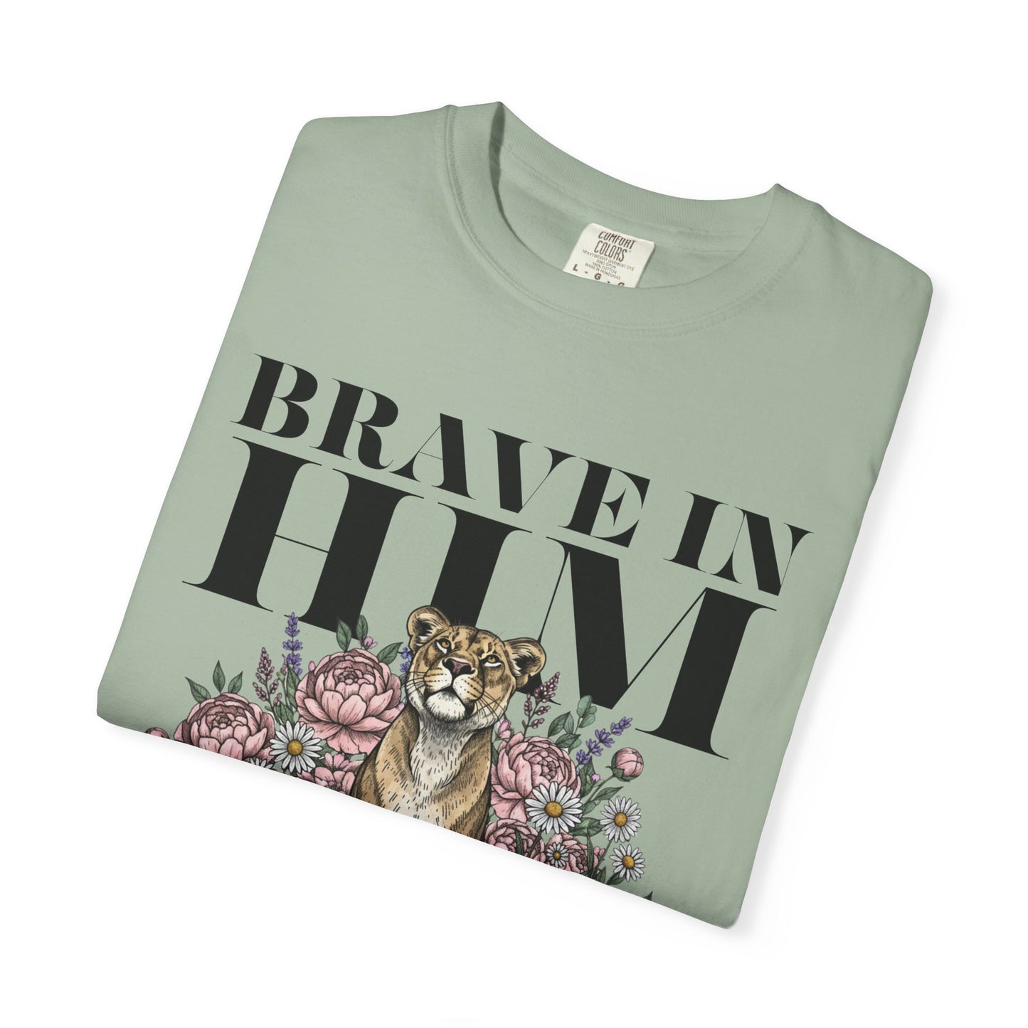 Brave In Him T-shirt — Inspirational Faith Graphic Tee