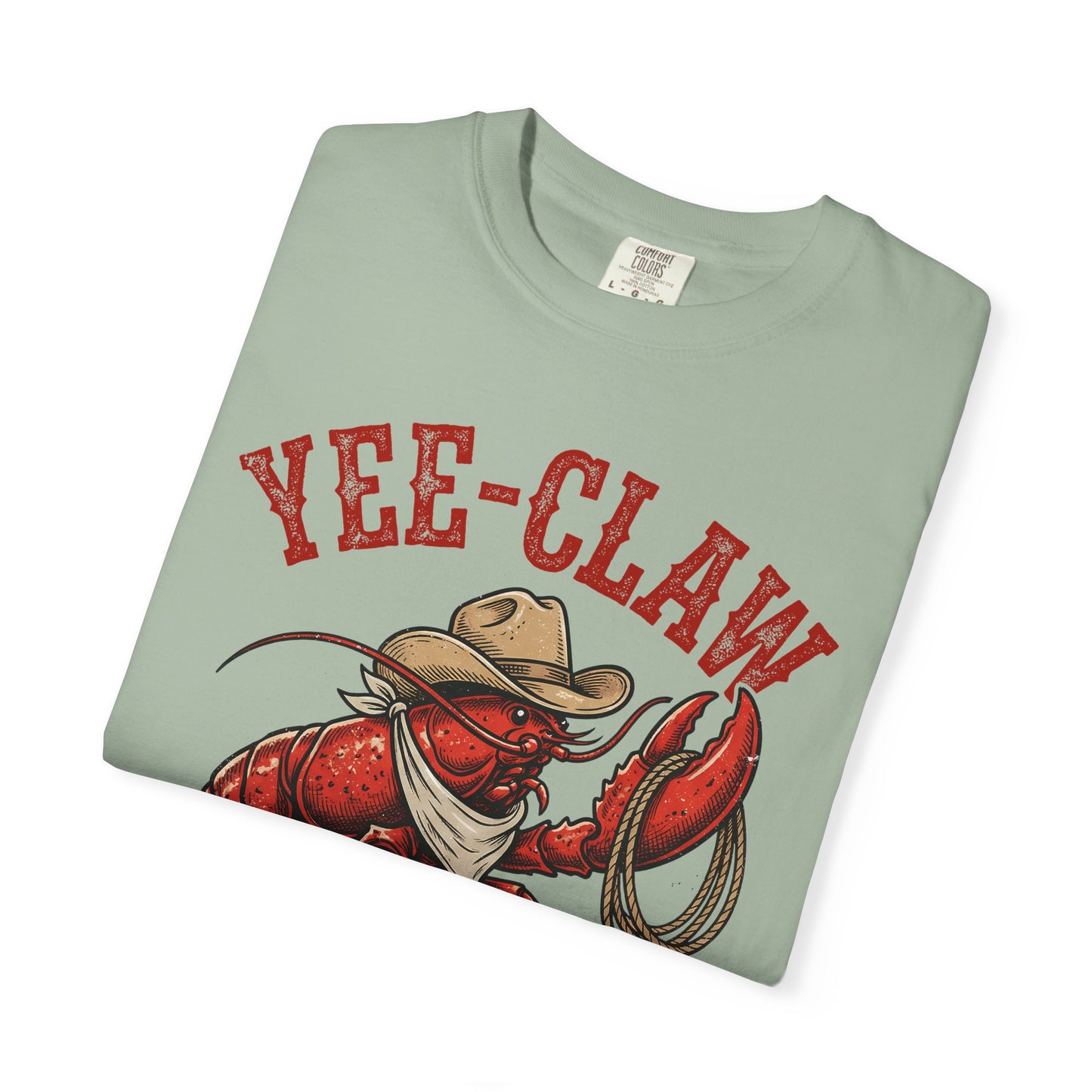 Yee Claw Lobster T-Shirt • Funny Western Cowboy Tee • Country Humor Graphic Shirt