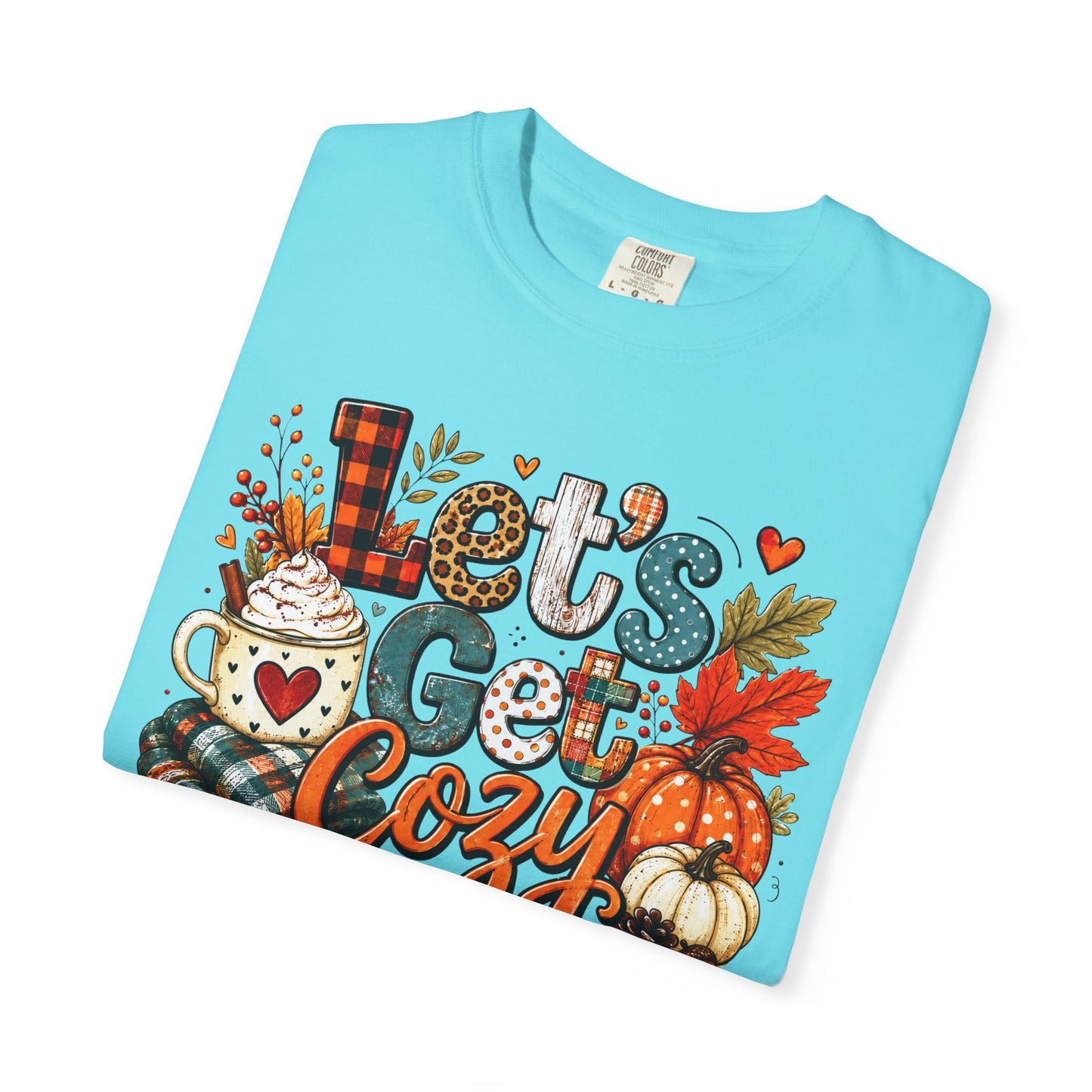 Let's Get Cozy Shirt • Cozy Fall Shirt • Pumpkin Spice Tee • Autumn Graphic Tee • Cute Fall Sweatshirt • Comfort Colors Fall Shirt • Cozy Season Tee