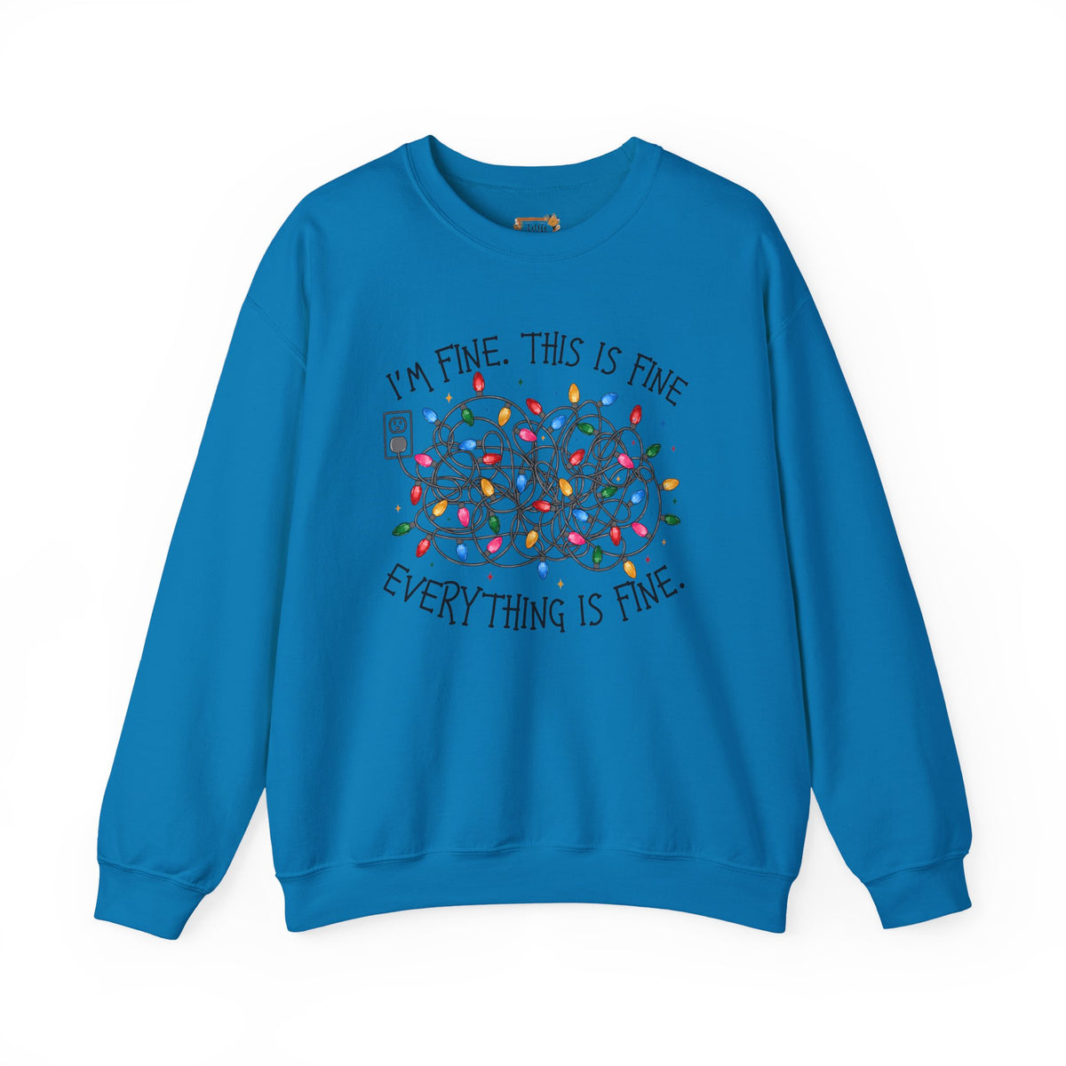 Crewneck Sweatshirt — "I'm Fine. This is Fine. Everything is Fine." Holiday Lights Design