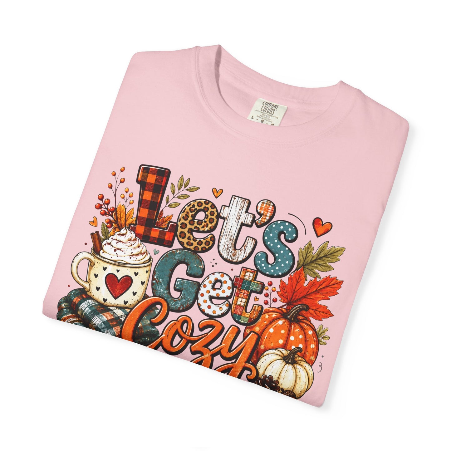 Let's Get Cozy Shirt • Cozy Fall Shirt • Pumpkin Spice Tee • Autumn Graphic Tee • Cute Fall Sweatshirt • Comfort Colors Fall Shirt • Cozy Season Tee