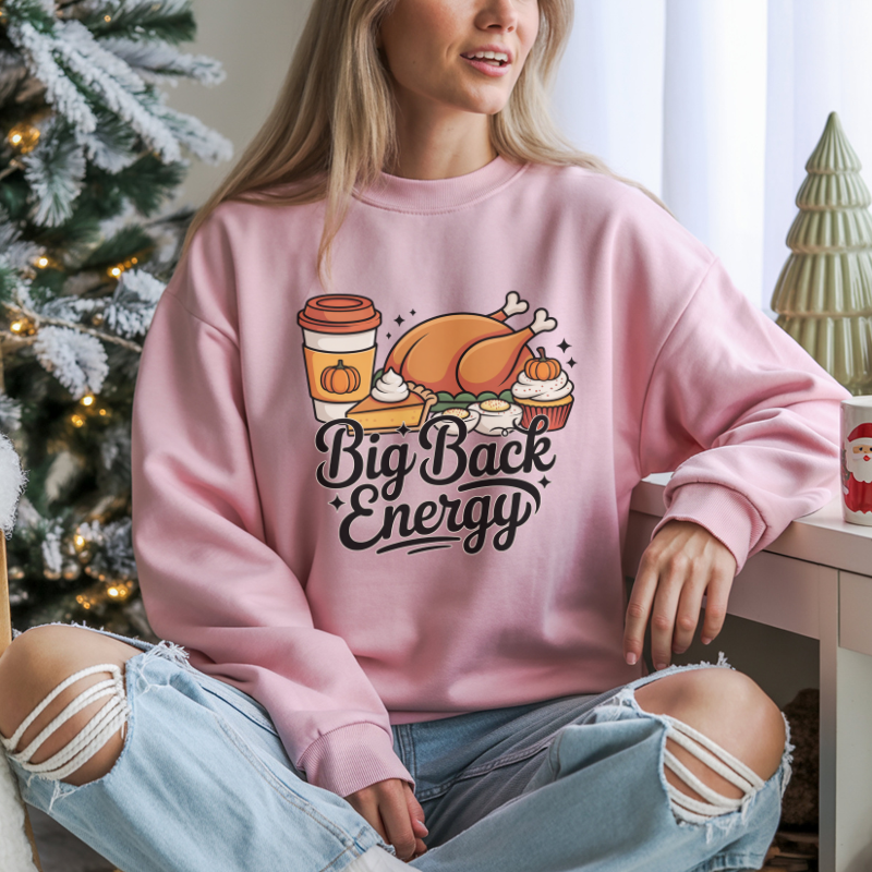 Big Back Energy Sweatshirt | Funny Thanksgiving Crewneck | Cozy Fall Outfit | Mom Humor Gift | Holiday Feast Sweatshirt