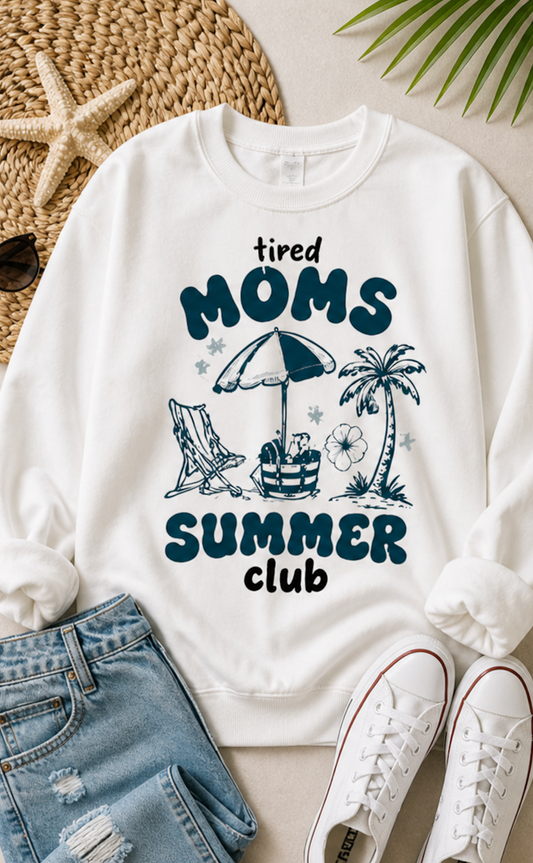 Tired Moms Summer Club Crewneck • Beach Vacation Mom Sweatshirt • Pool Day Mama Cozy Sweatshirt