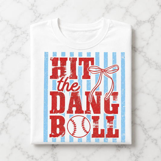 Hit the Dang Ball Tee • Funny Baseball Shirt • Baseball Game Day Shirt • Softball Mom Tee • Comfort Colors Baseball Tee • Sports Mom Shirt
