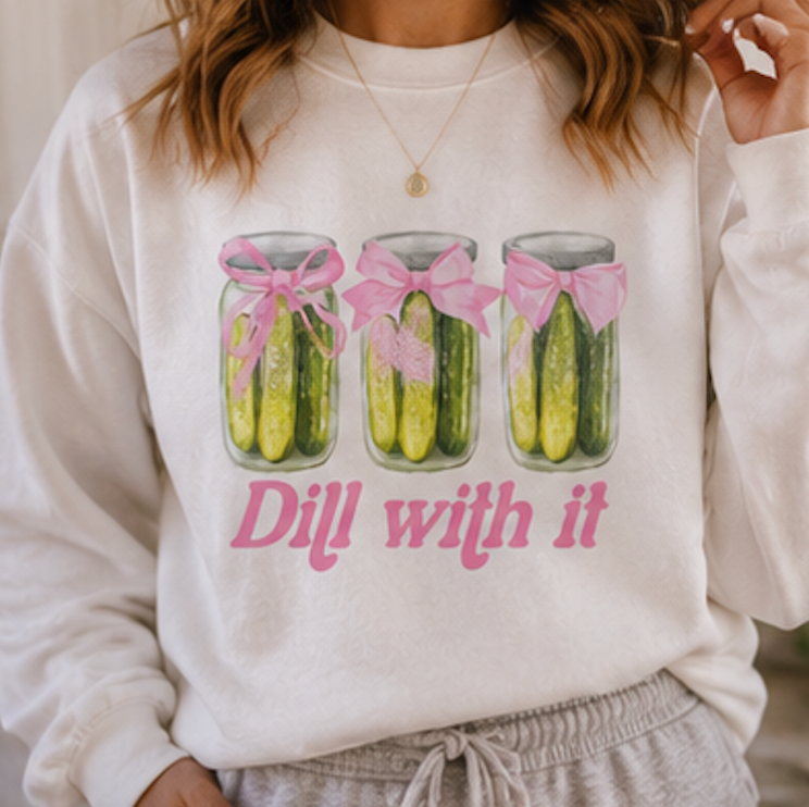 Dill With It Sweatshirt — Funny Pickle Jar Crewneck