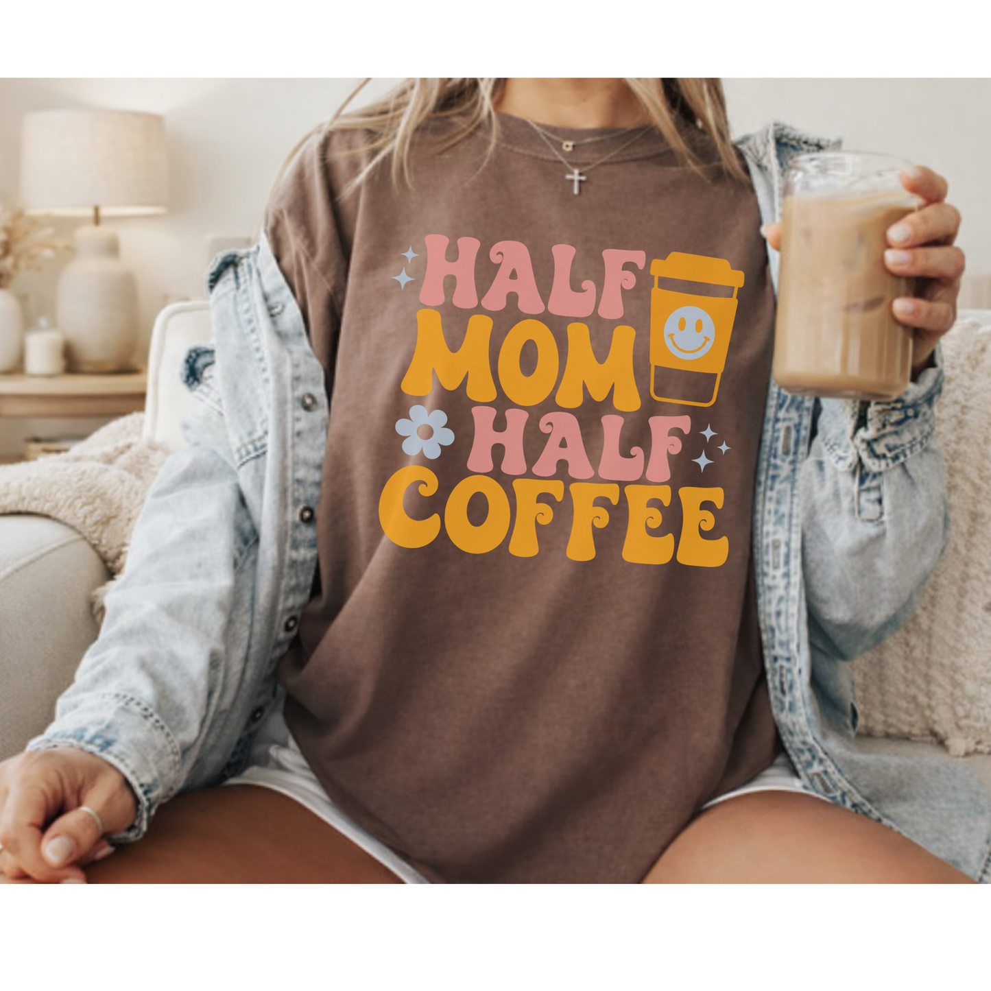 Half Mom Half Coffee T-Shirt — Retro Floral Coffee Lover Tee