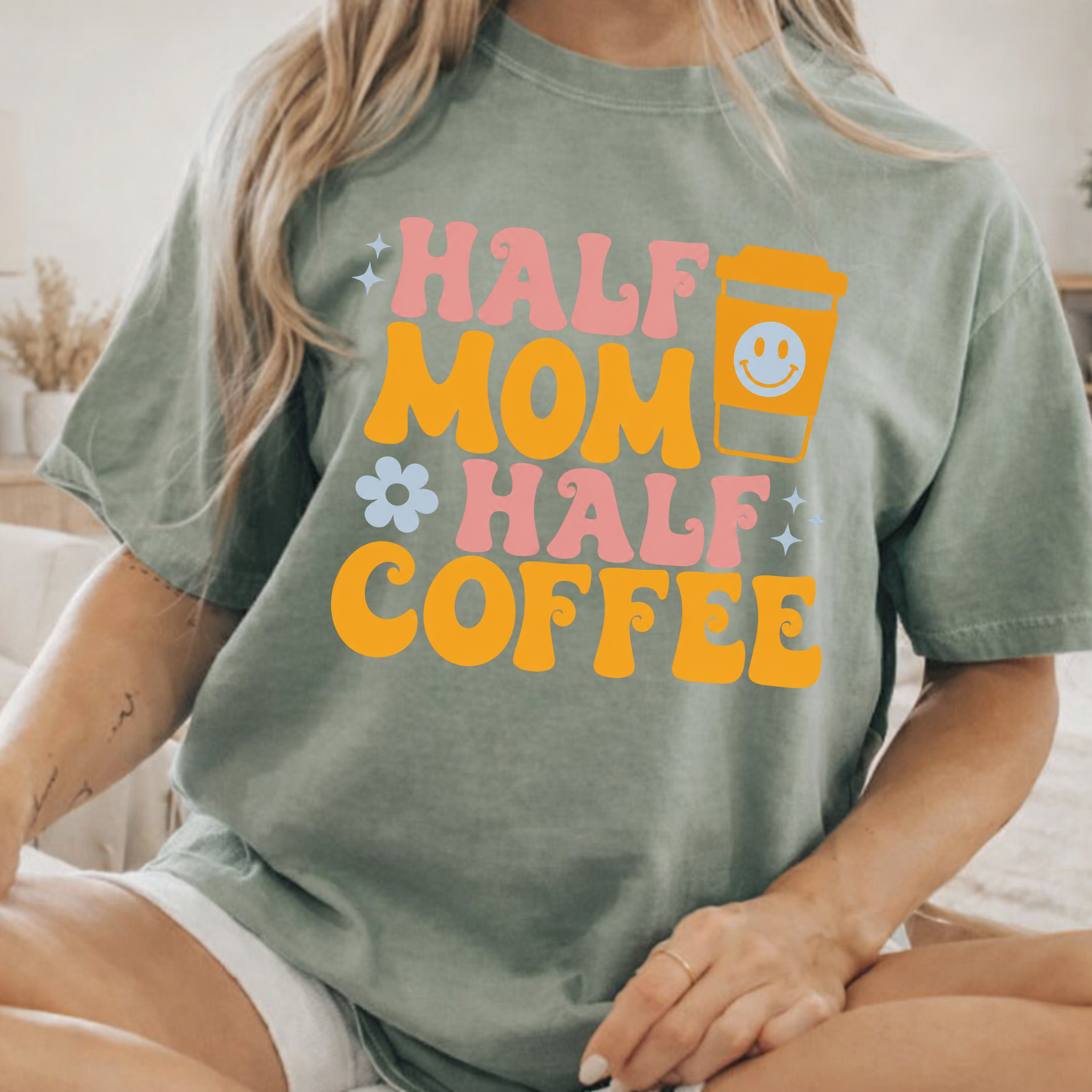Half Mom Half Coffee T-Shirt — Retro Floral Coffee Lover Tee