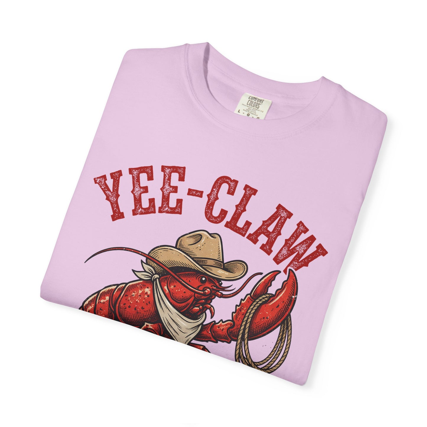 Yee Claw Lobster T-Shirt • Funny Western Cowboy Tee • Country Humor Graphic Shirt