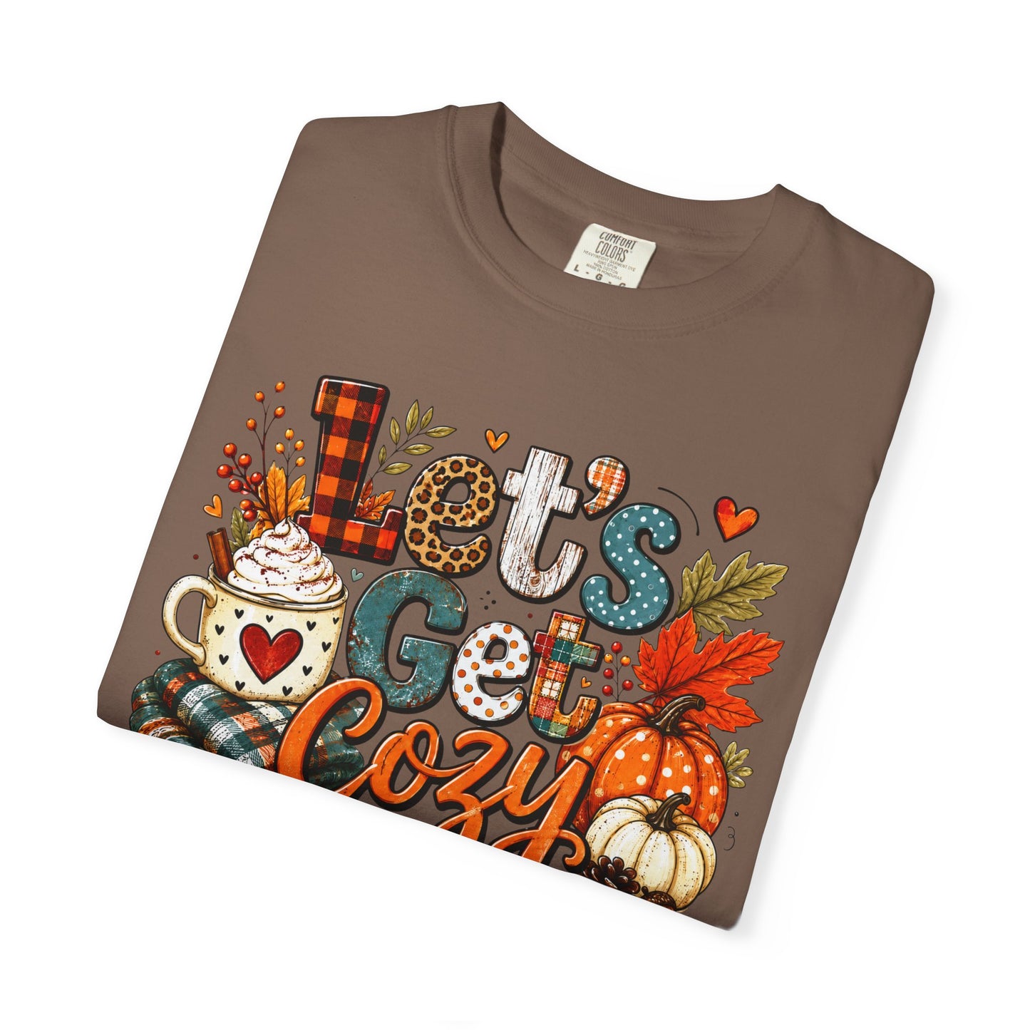 Let's Get Cozy Shirt • Cozy Fall Shirt • Pumpkin Spice Tee • Autumn Graphic Tee • Cute Fall Sweatshirt • Comfort Colors Fall Shirt • Cozy Season Tee