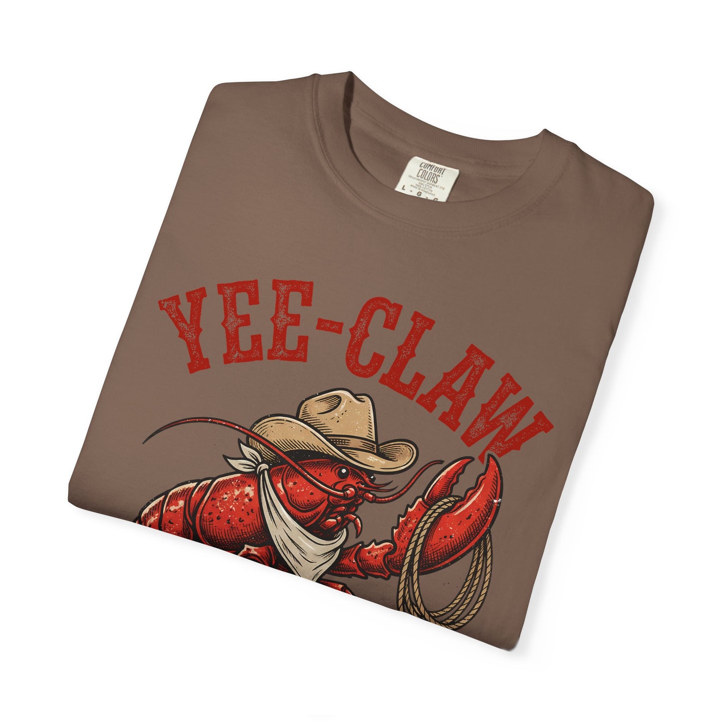 Yee Claw Lobster T-Shirt • Funny Western Cowboy Tee • Country Humor Graphic Shirt