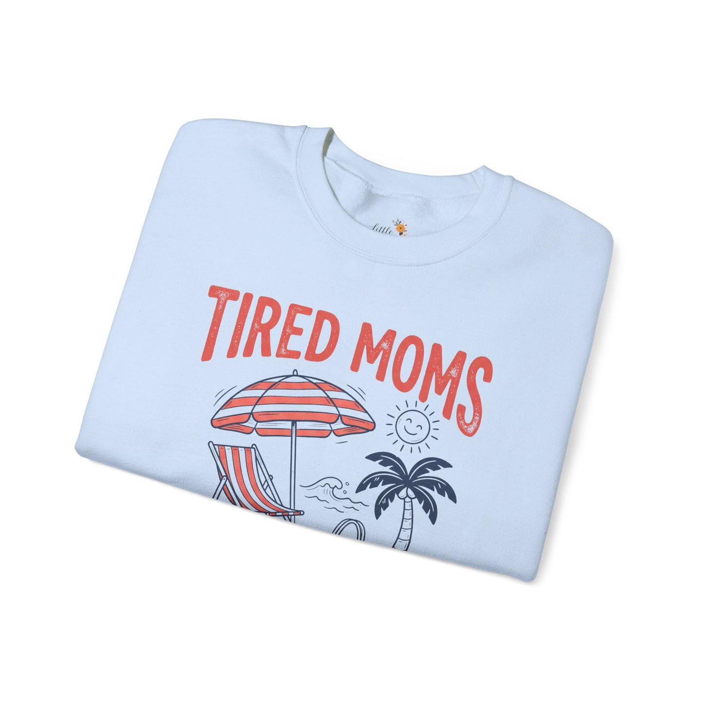 Tired Moms Summer Club Sweatshirt • Beach Mom Crewneck • Summer Mama Graphic Sweatshirt • Coastal Vacation Pullover
