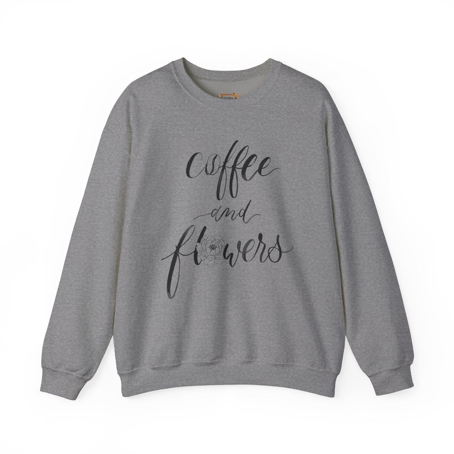 Coffee And Flowers Sweatshirt • Minimal Script Floral Design • Moody Neutral Aesthetic • Cozy Everyday Style • Unisex Pullover