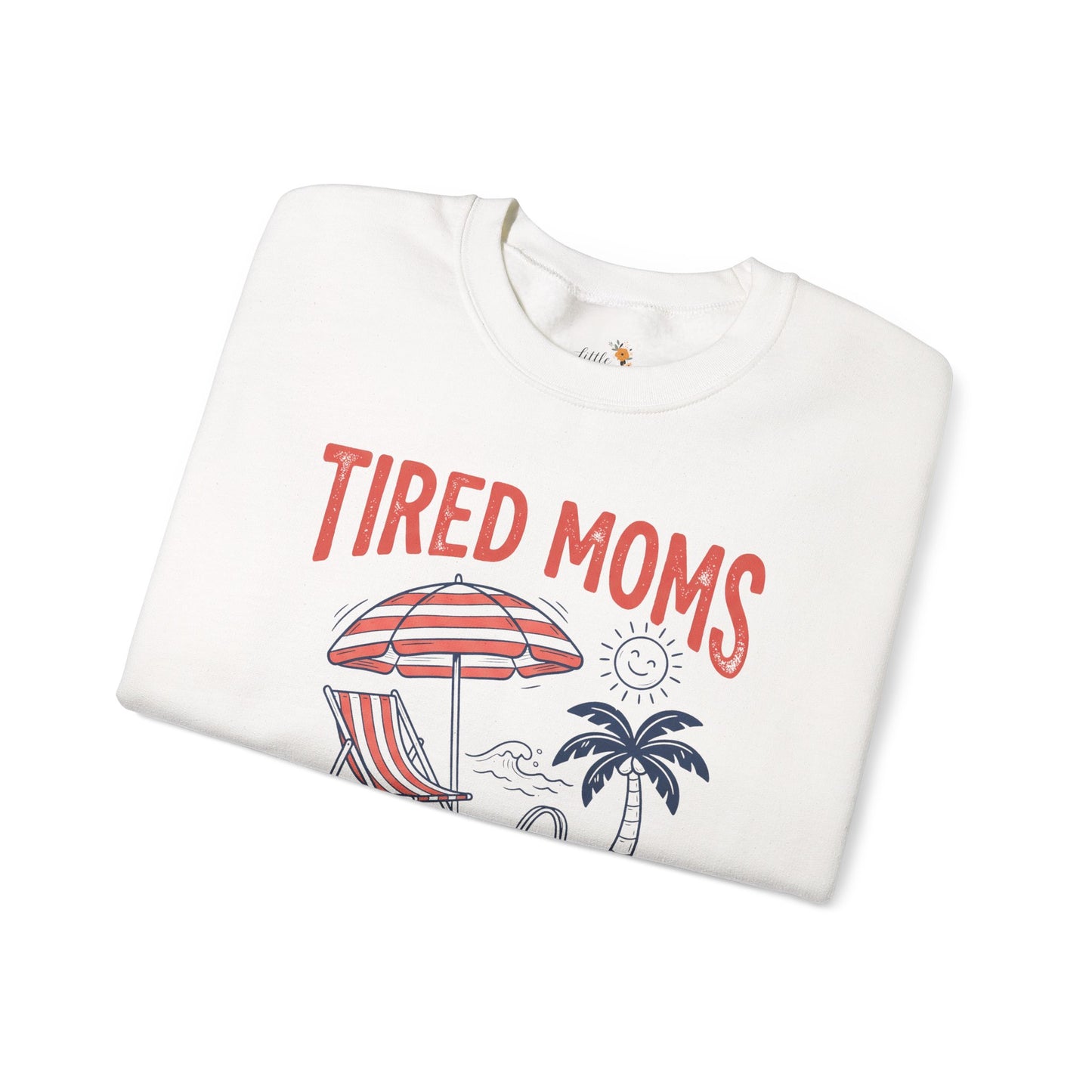 Tired Moms Summer Club Sweatshirt • Beach Mom Crewneck • Summer Mama Graphic Sweatshirt • Coastal Vacation Pullover