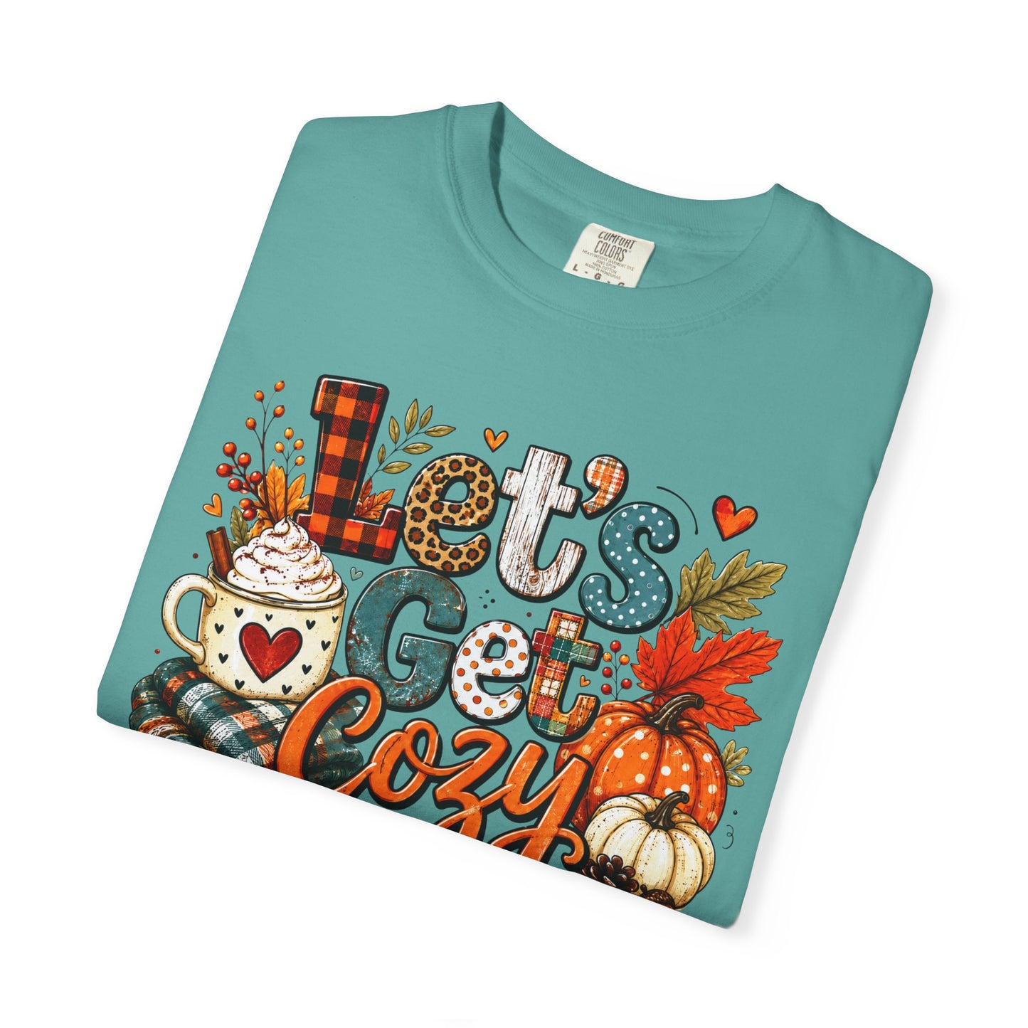 Let's Get Cozy Shirt • Cozy Fall Shirt • Pumpkin Spice Tee • Autumn Graphic Tee • Cute Fall Sweatshirt • Comfort Colors Fall Shirt • Cozy Season Tee