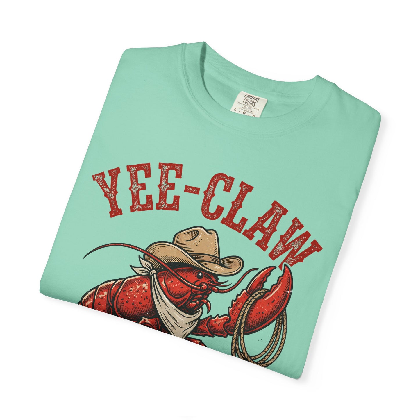 Yee Claw Lobster T-Shirt • Funny Western Cowboy Tee • Country Humor Graphic Shirt